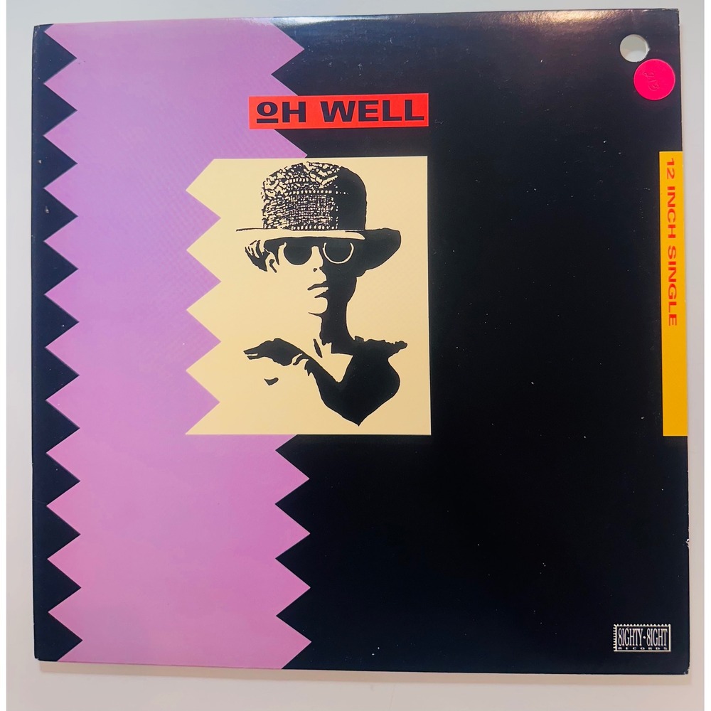 Oh Well 12" Vinyl Single 1989 Eighty-Eight Records 45 RPM V-15472 UK Mix Dance